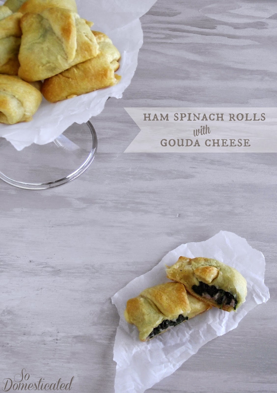 So Domesticated Ham Spinach Rolls with Gouda Cheese...