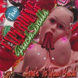 Exploding Fuck Dolls - Here's to your Fuck CD