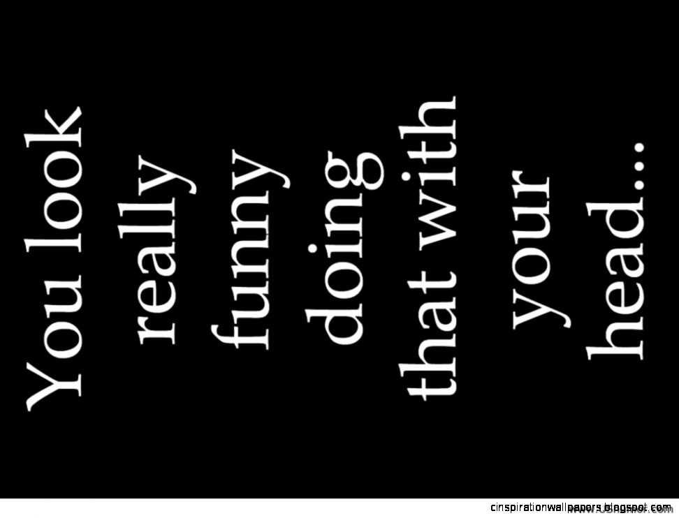 funny quotes HD Wallpapers Download Free funny quotes Tumblr funny quotes HD Wallpapers Download Free funny quotes Tumblr