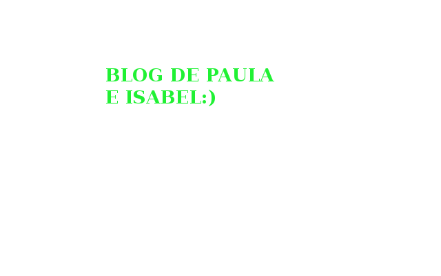 Blog de Paula e Isabel