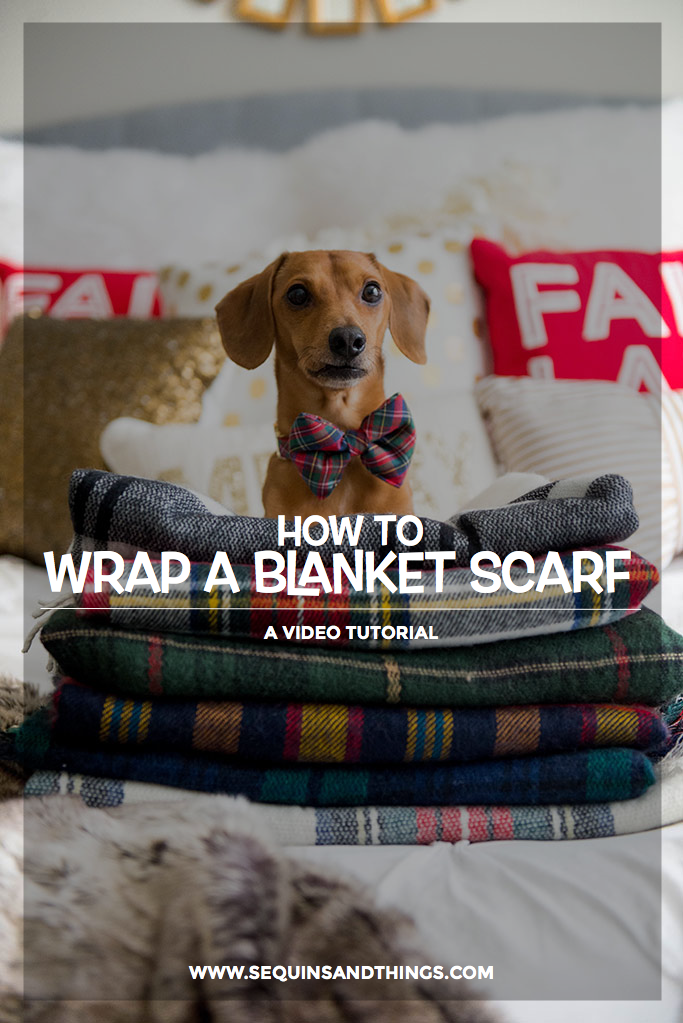 VIDEO HOW TO WRAP A BLANKET SCARF Sequins & Things