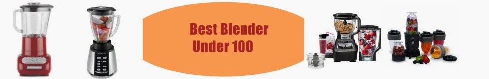Best Blender Under 100