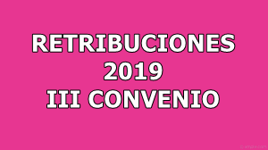 RETRIBUCIONES 2019 III CONVENIO
