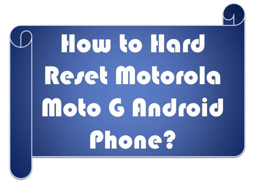 How to factory reset motorola moto e Fire What how to factory reset motorola moto e Local From