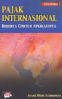  Judul Buku : Pajak Internasional Beserta Contoh Aplikasinya Pengarang : Anang Mury Kurniawan Penerbit : Ghalia Indonesia