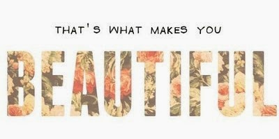 That's what makes you Beautiful