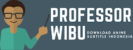 Professorwibu - Download Anime Subtitle Indonesia