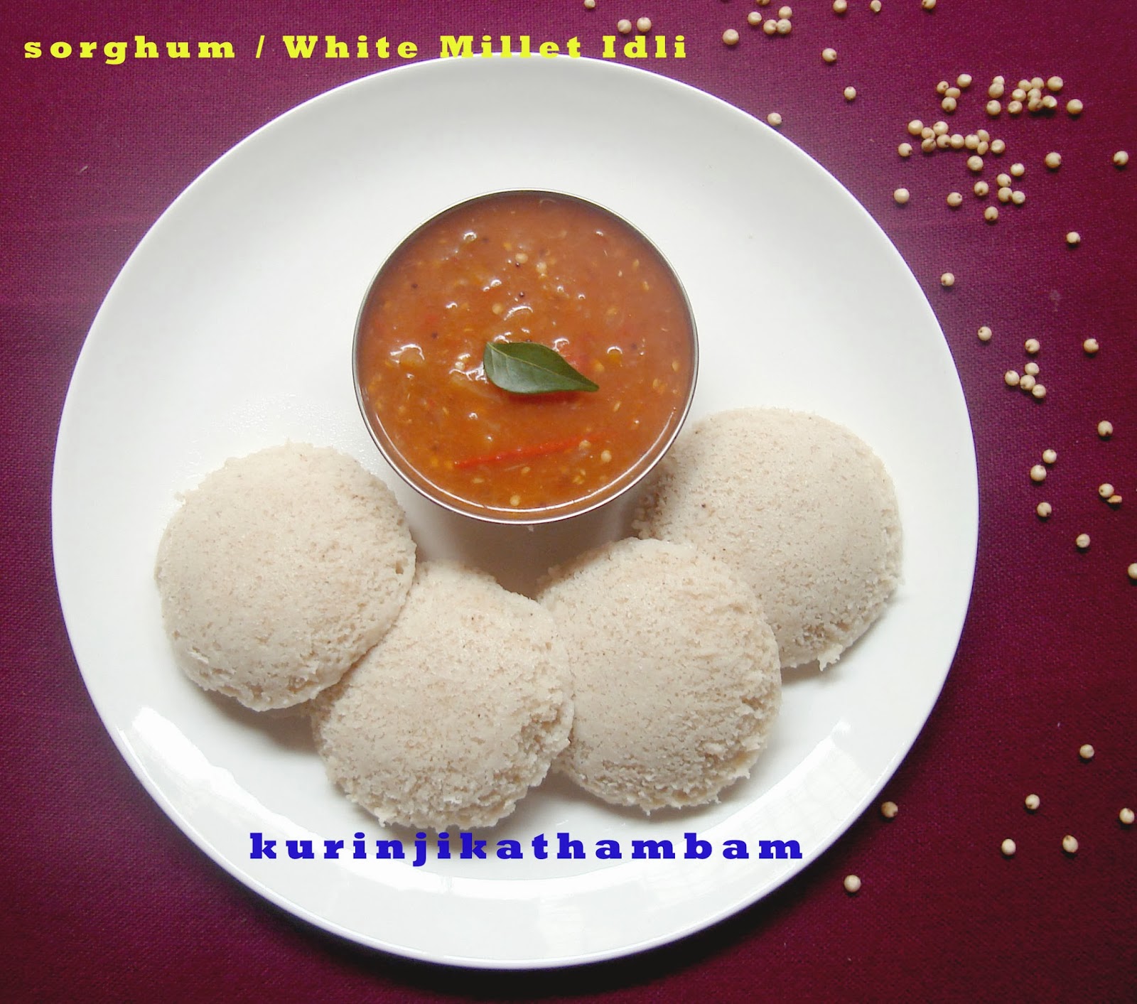 Jowar / / White Millet / Cholam Idli Jowar Recipes Kurinji