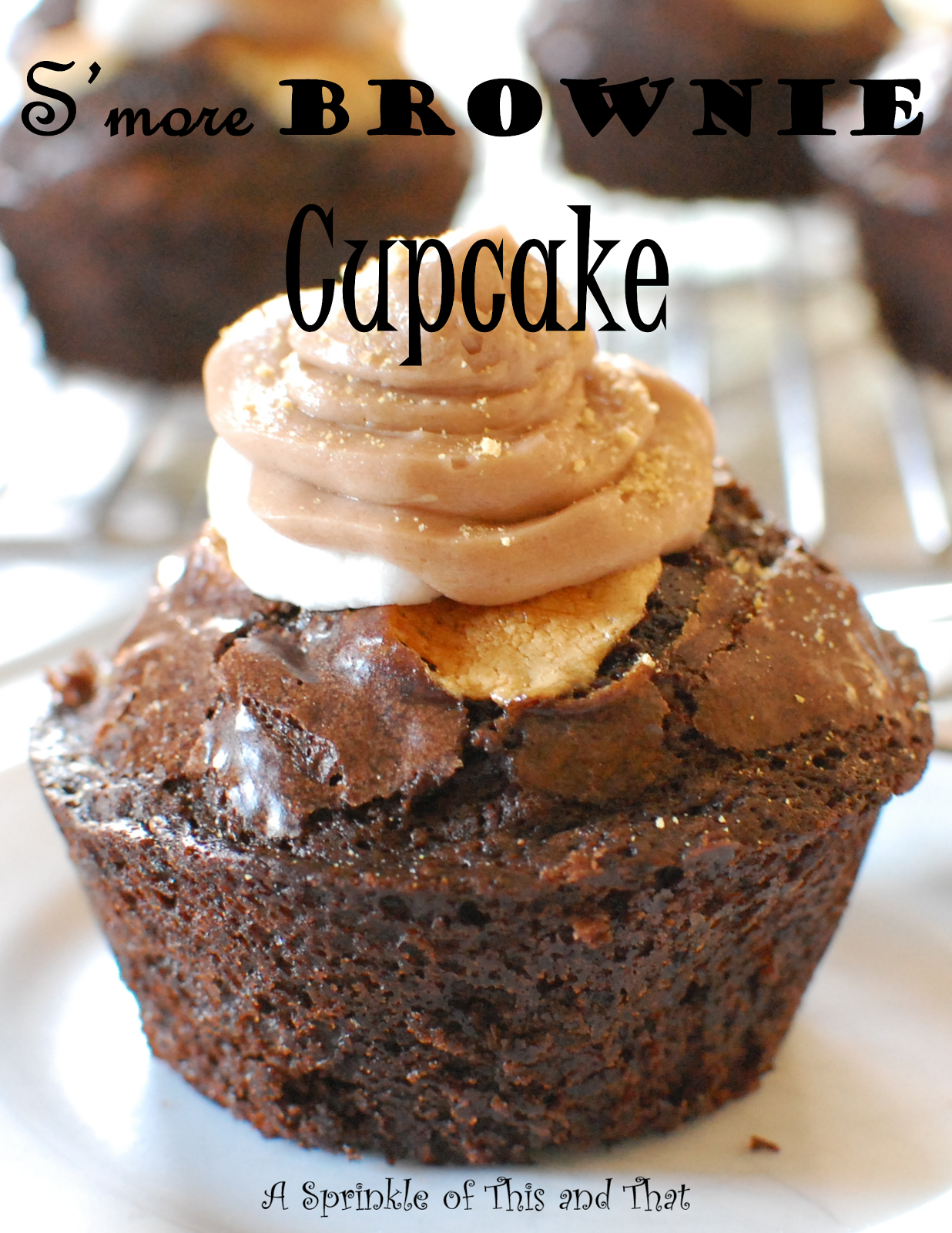 A Sprinkle of This and That S'more Brownie Cupcake