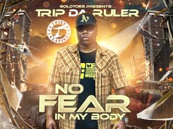 Trip Da Ruler - "No Fear In My Body" (Album Stream)