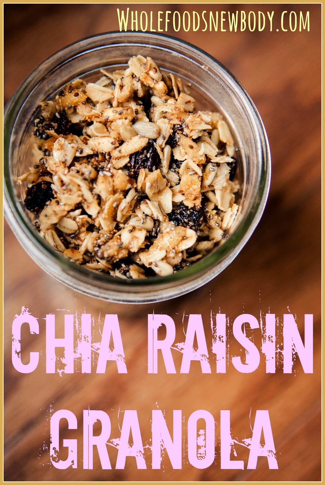 Whole Foods New Body {Chia Raisin Granola Cereal}