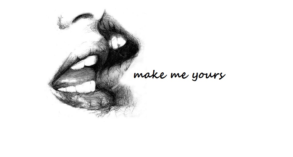 make me yours