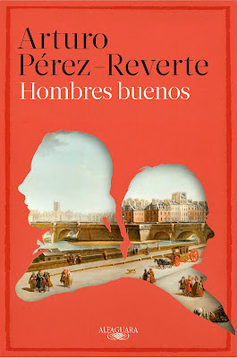 Hombres buenos - Arturo Pérez-Reverte (2015)