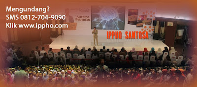 Pembicara Seminar IPPHO SANTOSA (Pembicara Seminar Motivasi, Pembicara Seminar Nasional, Pembicara)