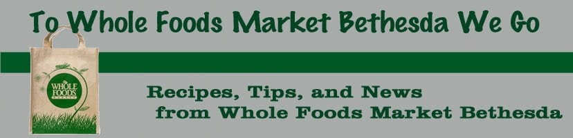 Whole Foods Market Bethesda Store Blog