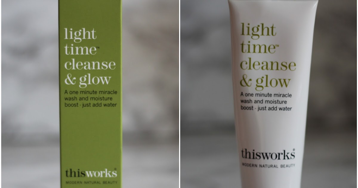 REVIEW This Works Light Time Cleanse & Glow Obsessed By Beauty