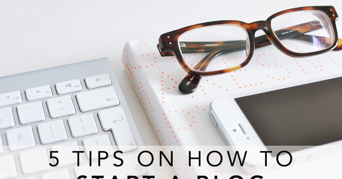 Blogging Advice: 5 Tips On How To Start A Blog | Temporary:Secretary
