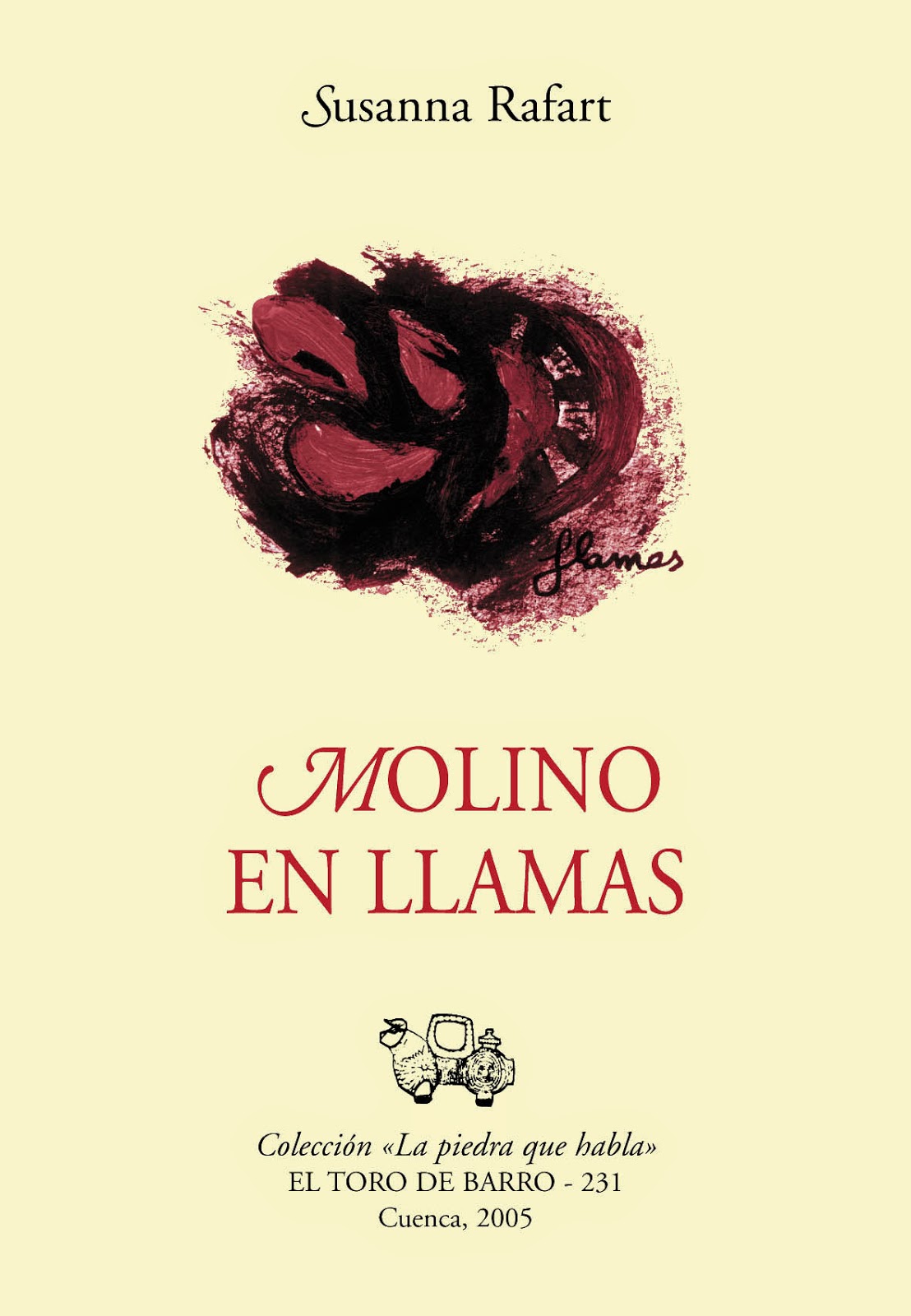 Susanna Rafart, "Laberinto en llamas", Col. La piedra que habla, Ed. El toro de Barro, Tarancón de Cuenca 2005