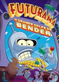 Futurama : O Grande Golpe de Bender + Legenda