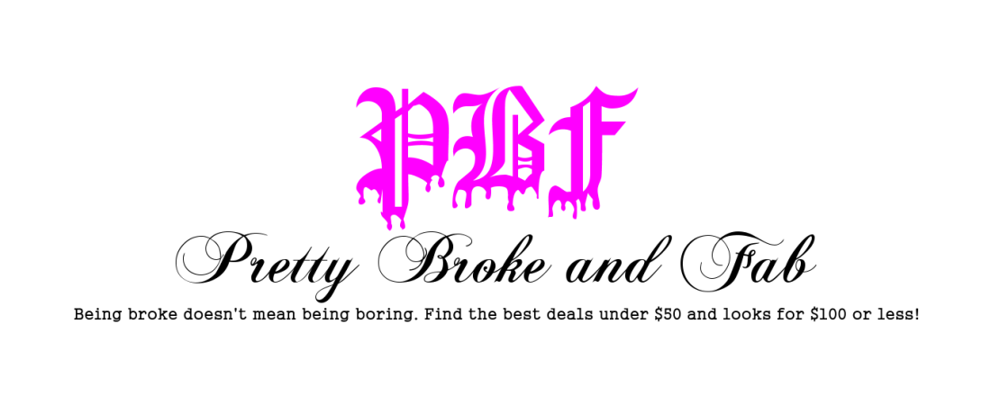 Pretty Broke & Fab!