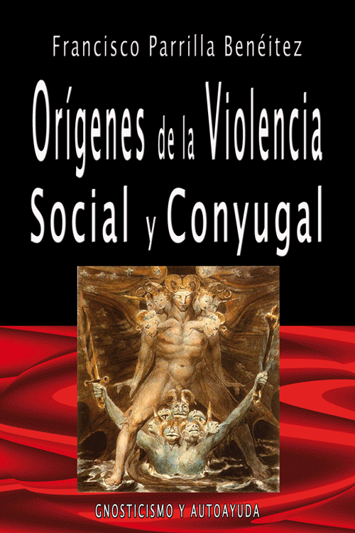 ORIGENES DE LA VIOLENCIA SOCIAL Y CONYUGAL