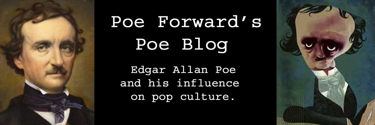 Poe Forward's Edgar Allan Poe Blog