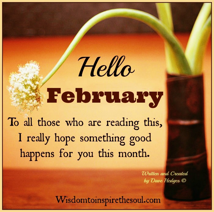 Daveswordsofwisdom.com: Hello February...