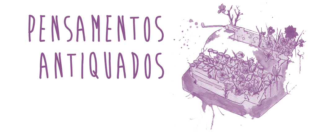 Pensamentos Antiquados