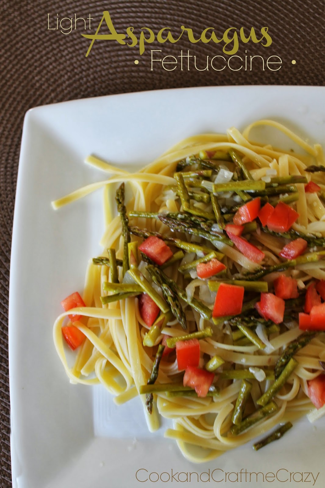 Cook and Craft Me Crazy Light Asparagus Fettuccine
