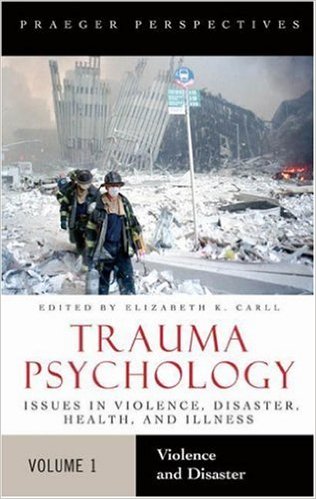 [Ebook] Trauma Psychology : Issues In Violence, Disaster, Health, And Illness
