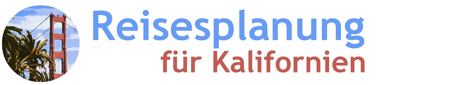 Mein Kalifornien - Persönliche Reiseplanung