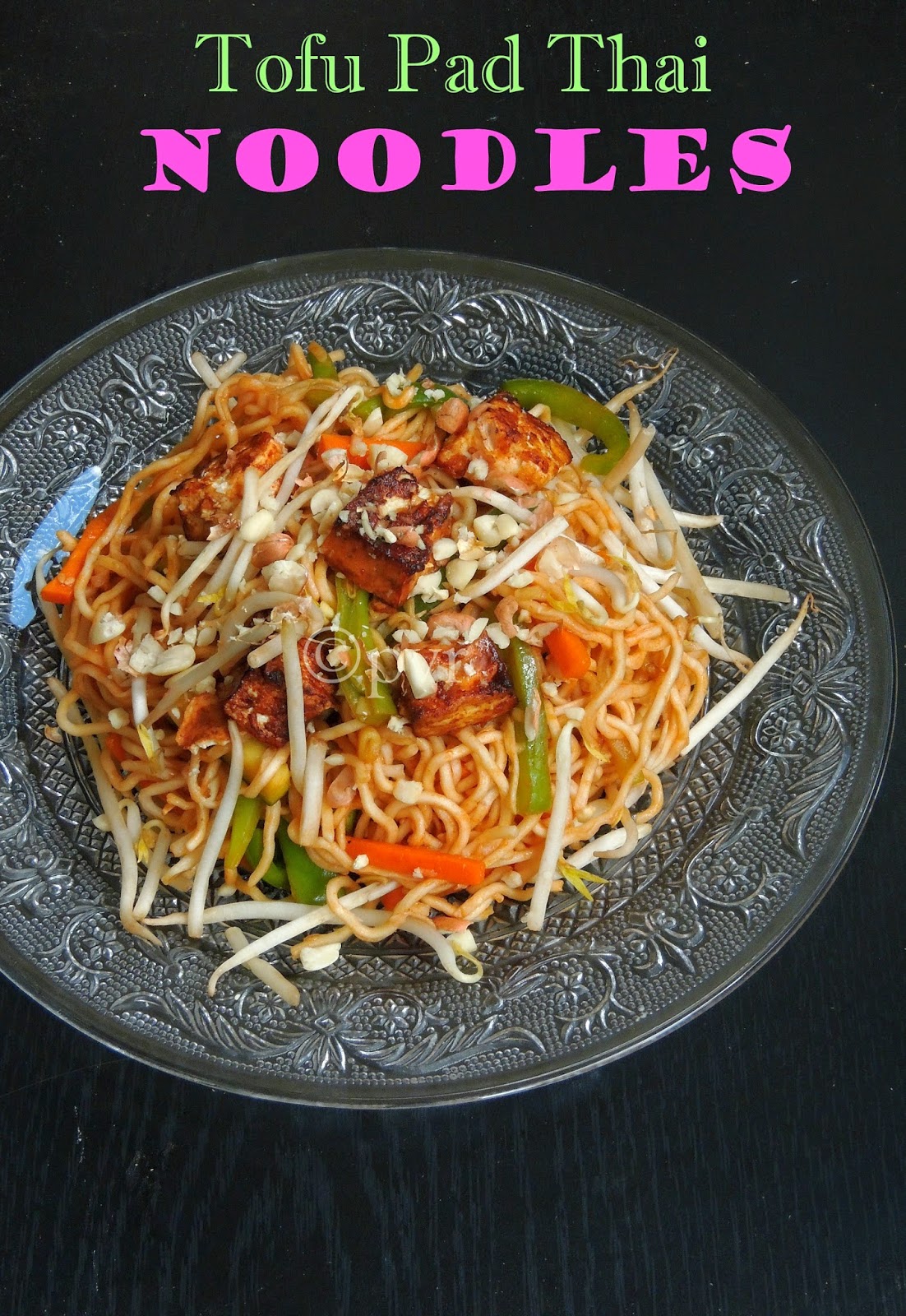 Priya's Versatile Recipes Tofu Pad Thai Noodles/Vegan Pad Thai