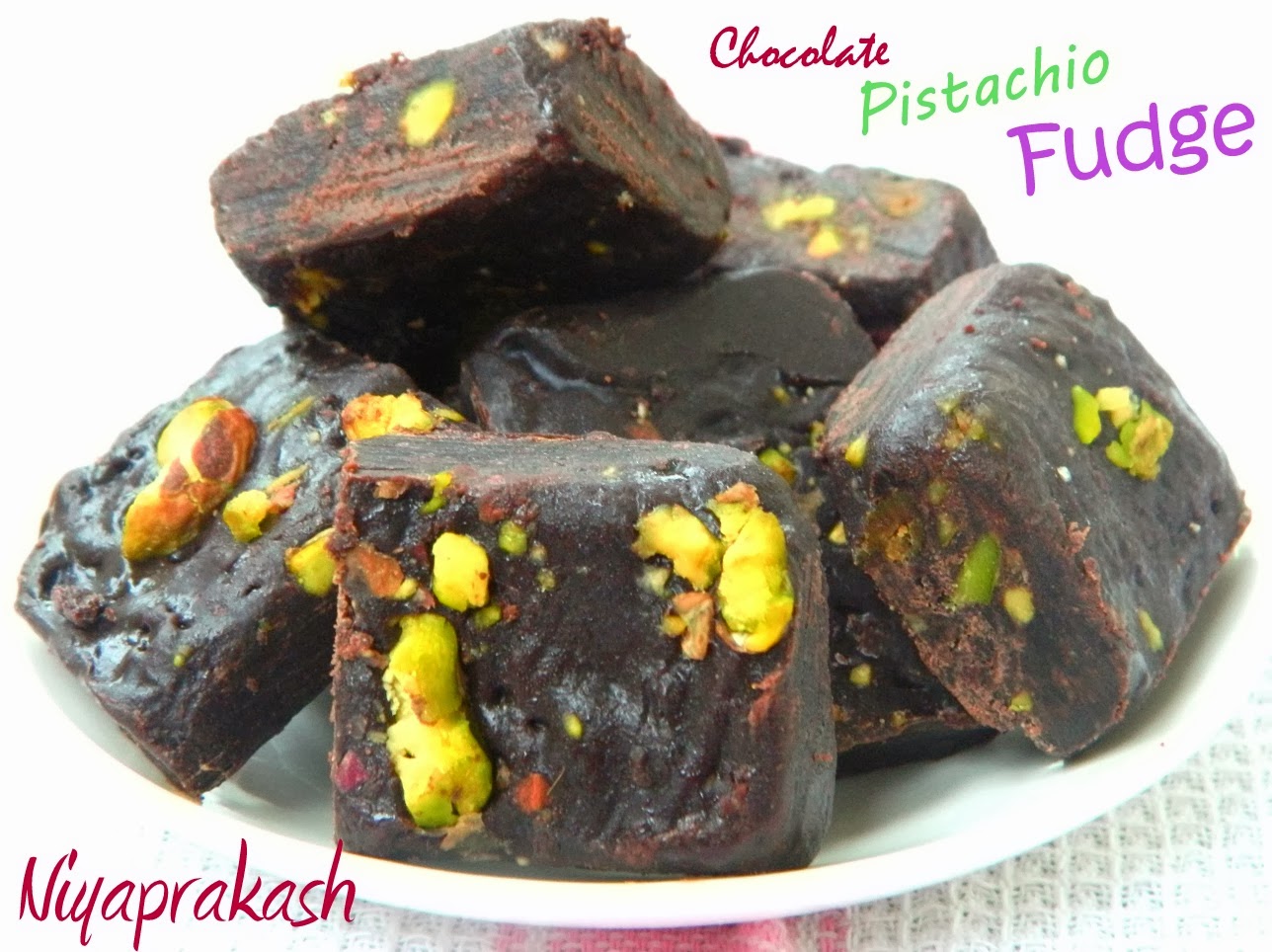 Niya's World Chocolate Pistachio Fudge (Recipe from Nigella Lawson)