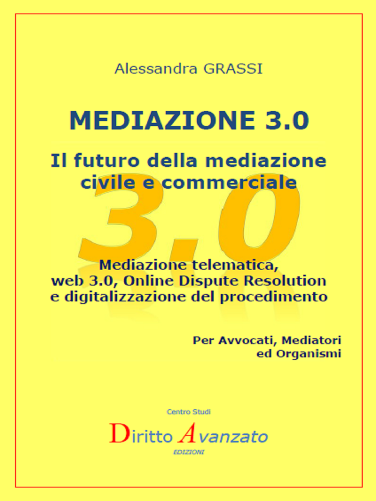 Mediazione telematica,  web 3.0, Online Dispute Resolution e digitalizzazione del procedimento
