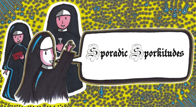 Sporadic Sporkitudes