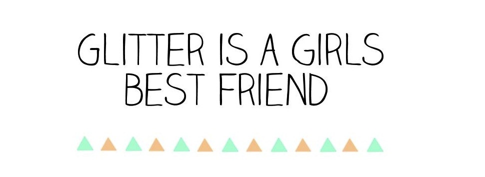 Glitter is a girls best friend ♥