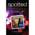 Spotted: dalla fiction Gossip Girl alle connessioni anonime su Facebook.
