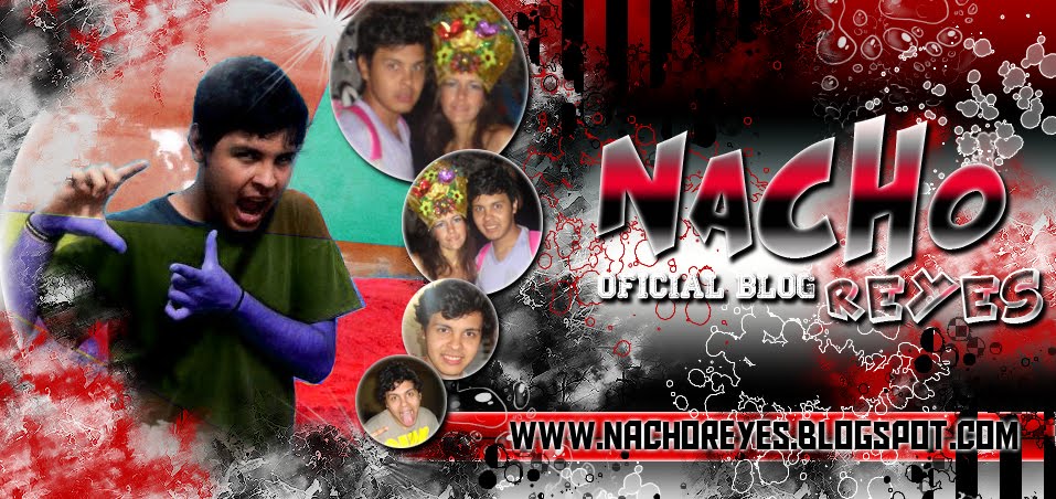 Nacho Reyes | Oficial Blog