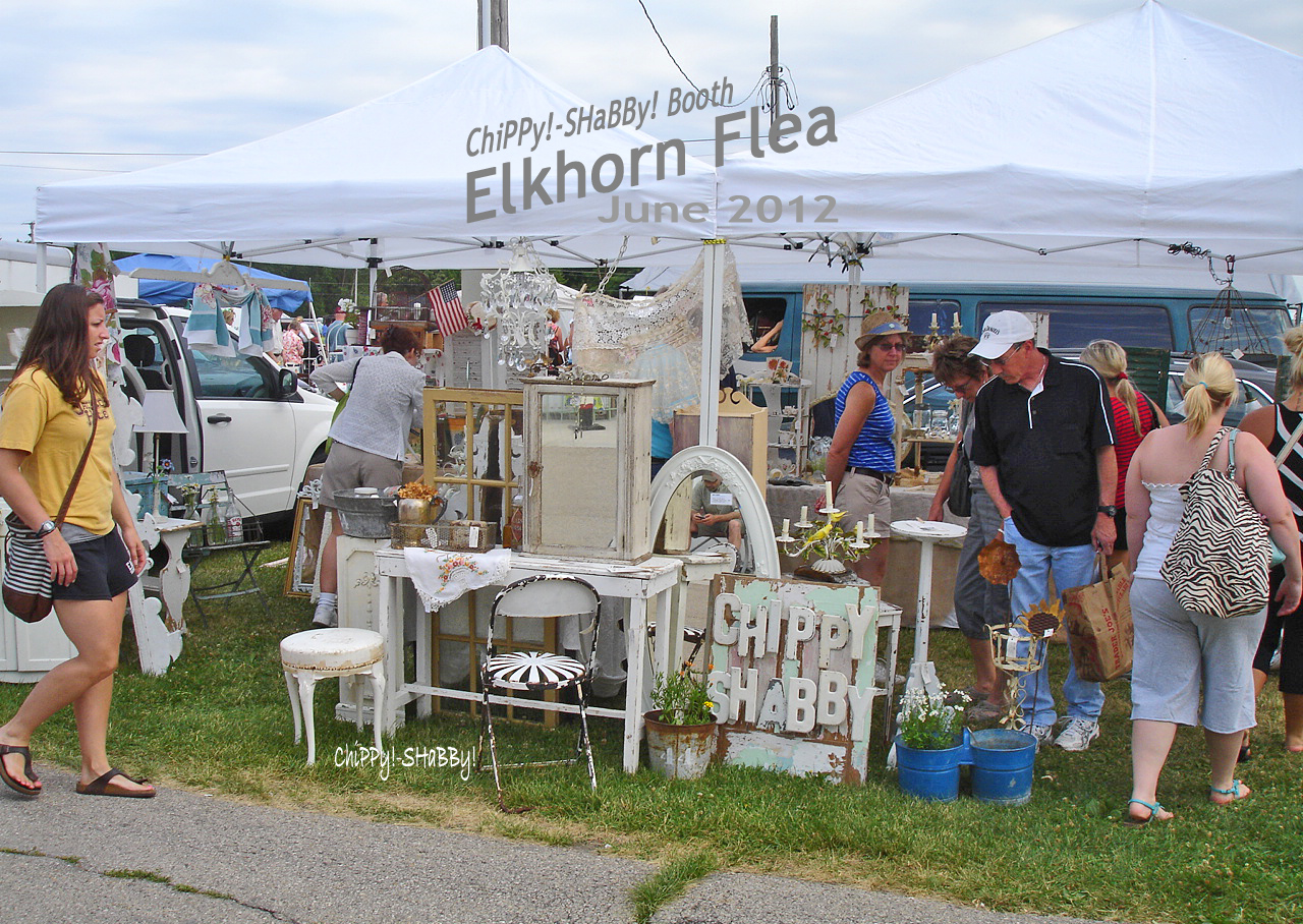 ChiPPy! SHaBBy! Weather FOR SELLING THE ELKHORN FLEA!*!*!