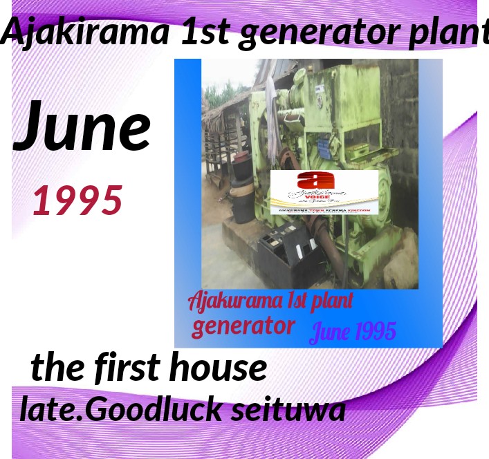 Ajakurama town first generator plant