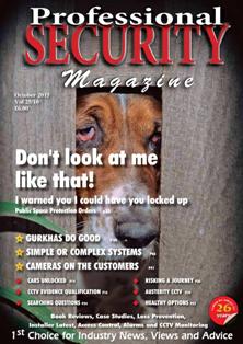 Professional Security Magazine - October 2015 | ISSN 1745-0950 | TRUE PDF | Mensile | Professionisti | Sicurezza
Professional Security Magazine has been successfully filling the growing need to voice the opinions of the security industry and its users since 1989. We pride ourselves on our ability to drive forward the interests of the industry through our monthly publication of Professional Security Magazine.
If you have a news story or item that you think worthy of publication in Professional Security Magazine, our editorial team would very much like to hear from you.
Anything with a security bias, anything topical, original, funny or a view point that you feel strongly about: every submission is given due weight and consideration for publication.