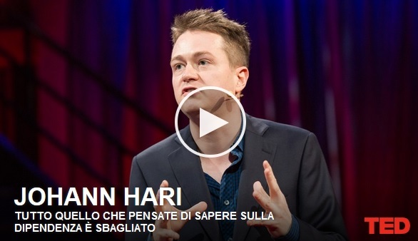 https://www.ted.com/talks/johann_hari_everything_you_think_you_know_about_addiction_is_wrong?language=it