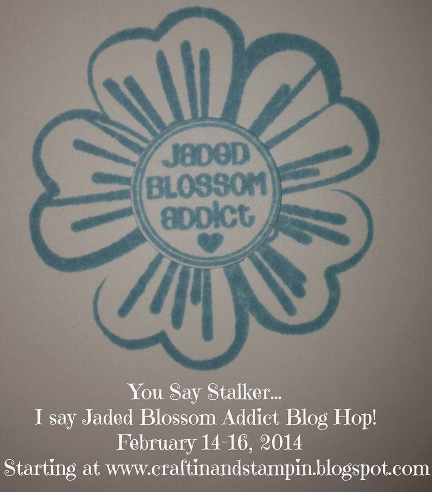 You Say Stalker...I Say Jaded Blossom Addict Blog Hop