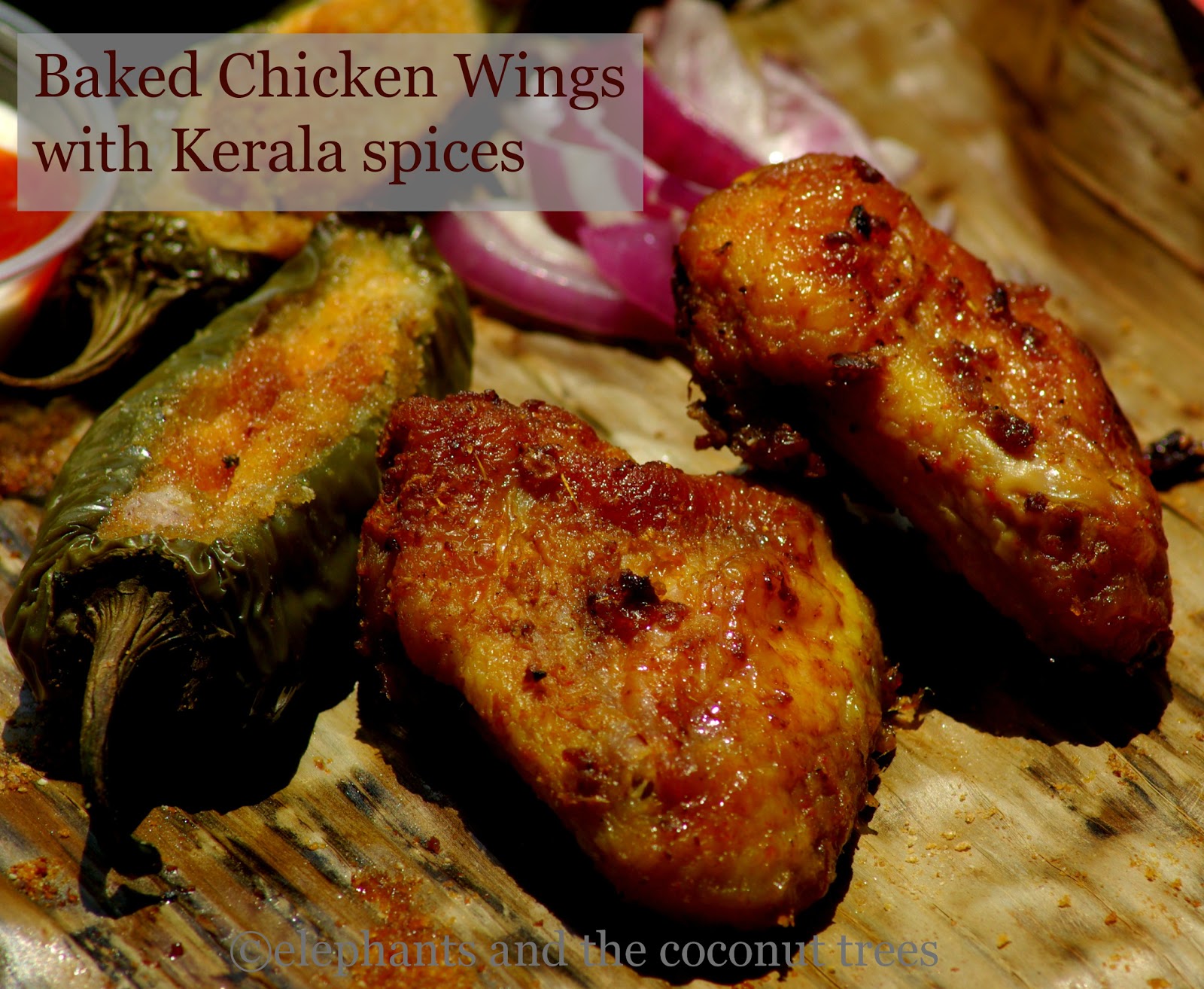 elephants and the coconut trees Chicken wings baked with Kerala masala