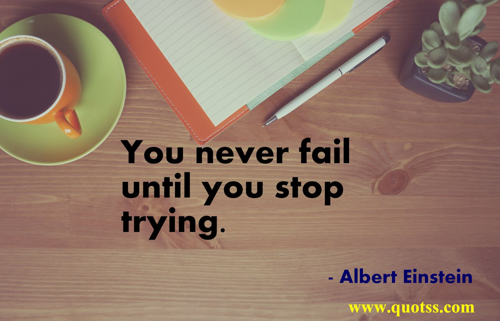 Image Quote on Quotss - You never fail until you stop trying. by