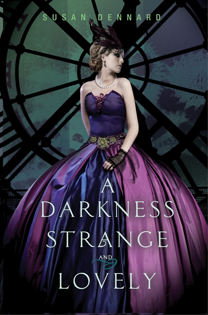 A Darkness Strange and Lovely - Susan Dennard