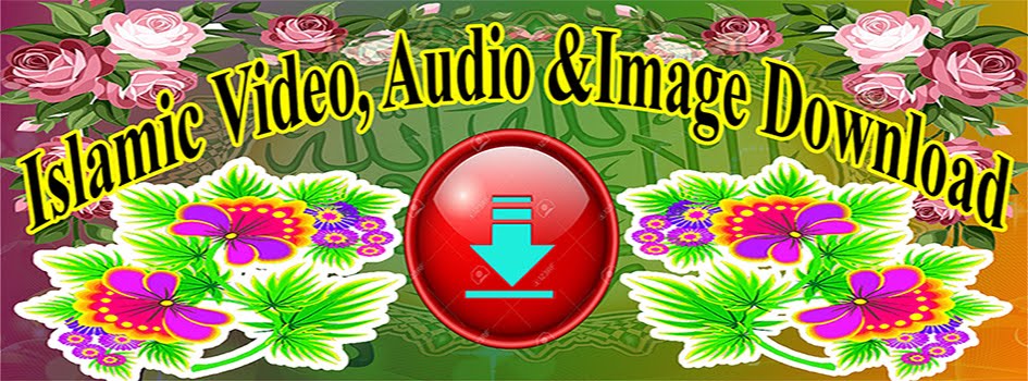 Islamic Video, Audio and Picture Download