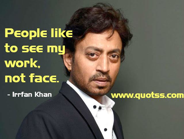 Image Quote on Quotss - People like to see my work, not face. by