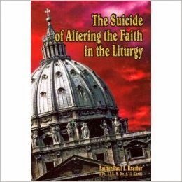 Fr. Kramer-Suicide of Altering the Liturgy