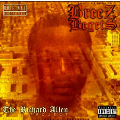 Breeze Begets - "The Richard Allen Projects"  Mixtape / www.hiphopondeck.com